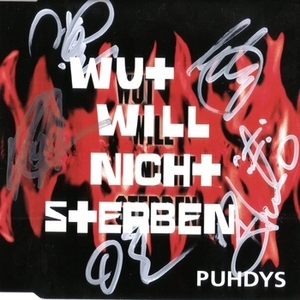 Wut Will Nicht Sterben (feat. Puhdys) [CDS]