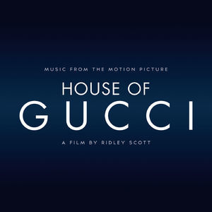 House Of Gucci (Music From Motion Picture)