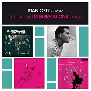 Stan Getz Quintet: The Complete Interpretations Sessions