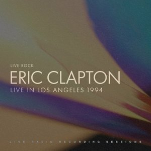 Eric Clapton: Live in Los Angeles 1994