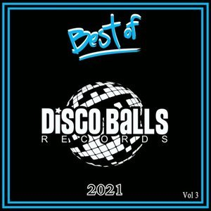 Best Of Disco Balls Records Vol. 3