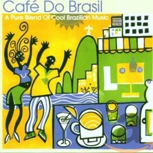 Cafe Do Brasil: A Pure Blend Of Cool Brazilian Music