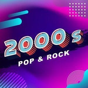 2000s Pop & Rock