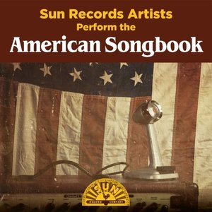Sun Records Artists Perform the American Songbook