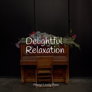 Delightful Relaxation