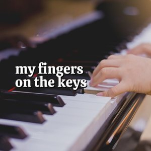 My Fingers on the Keys