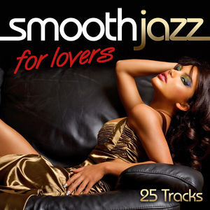 Smooth Jazz for Lovers, Vol. 1 - 3 (2012-2014)