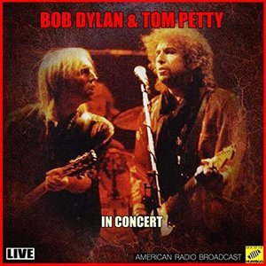 Bob Dylan and Tom Petty in Concert