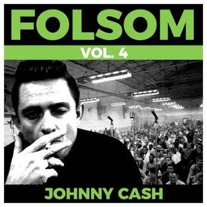 Folsom Vol. 4 - Johnny Cash