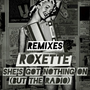 She's Got Nothing On (But The Radio) (Remixes)