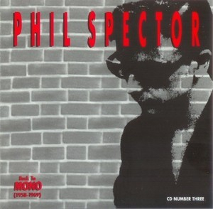Phil Spector: Back To Mono (1958-1969) [disc 3]