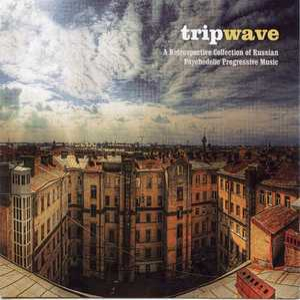 Trip Wave. A Retrospective Collection Of Russian Psychedelic Progressive Music
