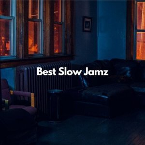 Best Slow Jamz