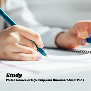 Study: Finish Homework Quickly with Binaural Music Vol. 1