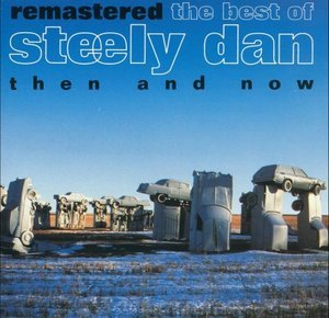 The Best Of Steely Dan - Then And Now
