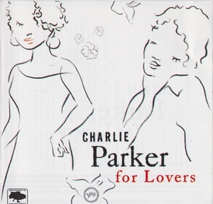 Charlie Parker For Lovers