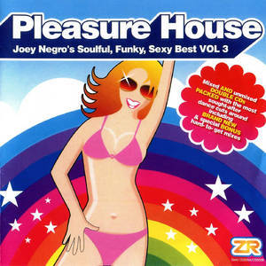 Pleasure House Vol.3 mixed by Joey Negro