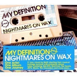 Nightmares On Wax - My Definition