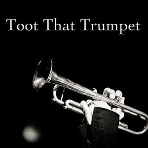 Toot That Trumpet