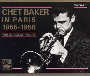 Chet Baker In Paris 1955-1956 - The Barclay Years