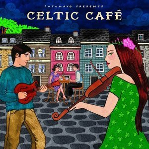 Putumayo Presents Celtic Cafe