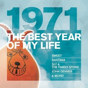 1971 The Best Year Of My Life