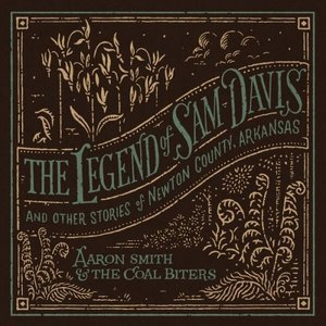 The Legend of Sam Davis and Other Stories of Newton County, Arkansas