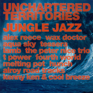 Unchartered Territories Jungle Jazz