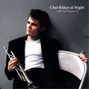 Chet Baker at Night