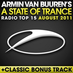 A State Of Trance Radio Top 15 - August 2011