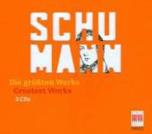 Robert Schumann - Greatest Works