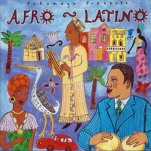 Putumayo presents - Afro - Latino
