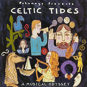 Putumayo presents - Celtic Tides - A Musical Odyssey