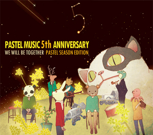 Pastel Music 5th Anniversary - We Will Be Together (CD1 - Pastel Music Season Edition)