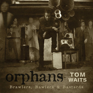 Orphans: Brawlers, Bawlers & Bastards (CD1)