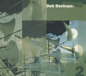Dub Backups.Two (CD1) [Elektrolux]