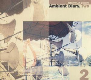Ambient Diary.Two (CD2) [Elektrolux]