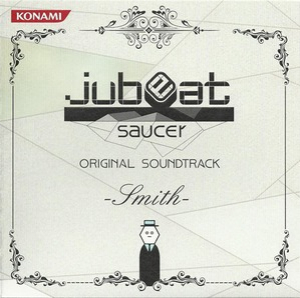 jubeat saucer ORIGINAL SOUNDTRACK -Smith-