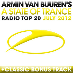 A State Of Trance Radio Top 20: July 2012