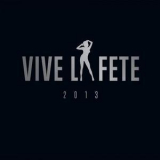 Vive La Fete - 2013 '2013