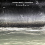 Tord Gustavsen Ensemble - Restored, Returned '2009