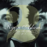 Ryan Adams - Love Is Hell, Pt. 2 [ep] '2003