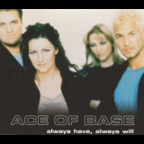 Ace Of Base - Always Have, Always Will '1998