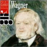 Richard Wagner - Famous Overtures '1994