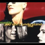 Roxette - You Don't Understand Me '1995