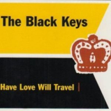 The Black Keys - Have Love Will Travel '2003