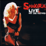 Shakira - Live & Off The Record '2004