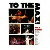 Max Roach - To The Max! (2CD) '1991