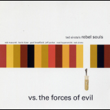 Ted Sirota's Rebel Souls - Vs. The Forces Of Evil '2000