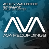 Ashley Wallbridge feat. Elleah - Walk On Water [web] '2010
